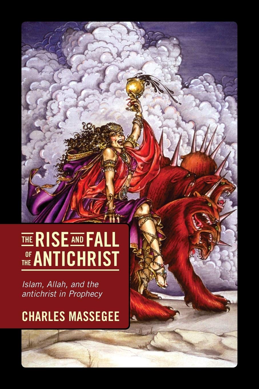 The Rise And Fall Of The Antichrist: Islam, Allah, And The Antichrist In Prophecy,Used