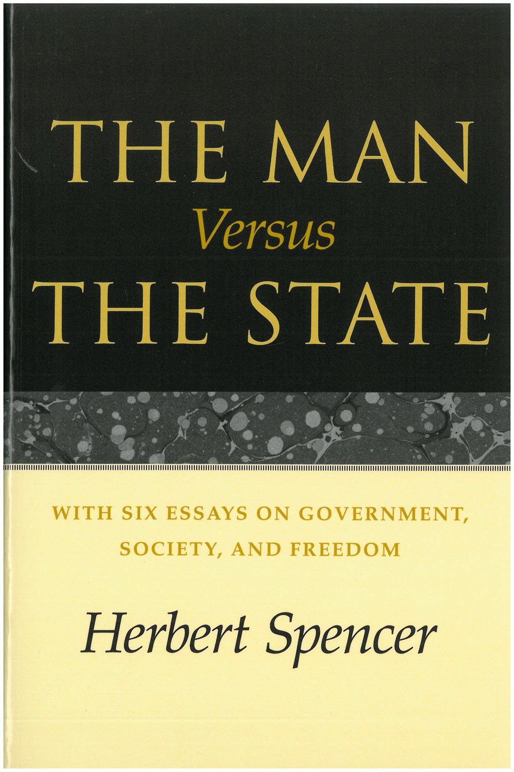 The Man Versus the State: With Six Essays on Government, Society, and Freedom,Used