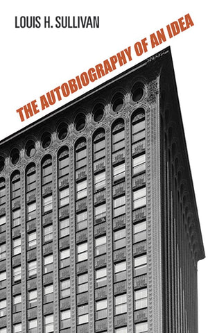 The Autobiography Of An Idea (Dover Architecture)