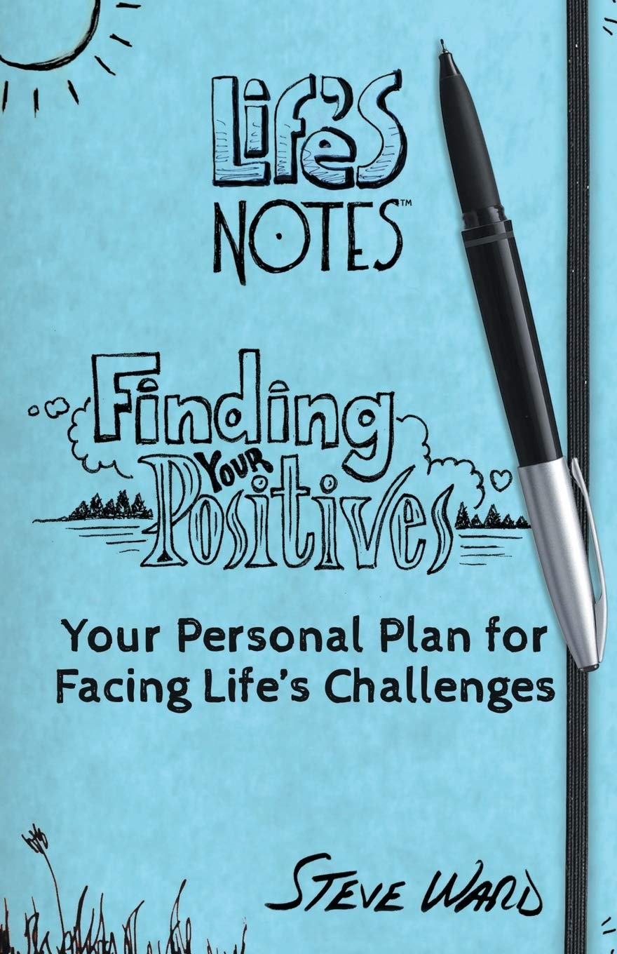 Finding Your Positives: Your Personal Plan For Facing Life'S Challenges,Used