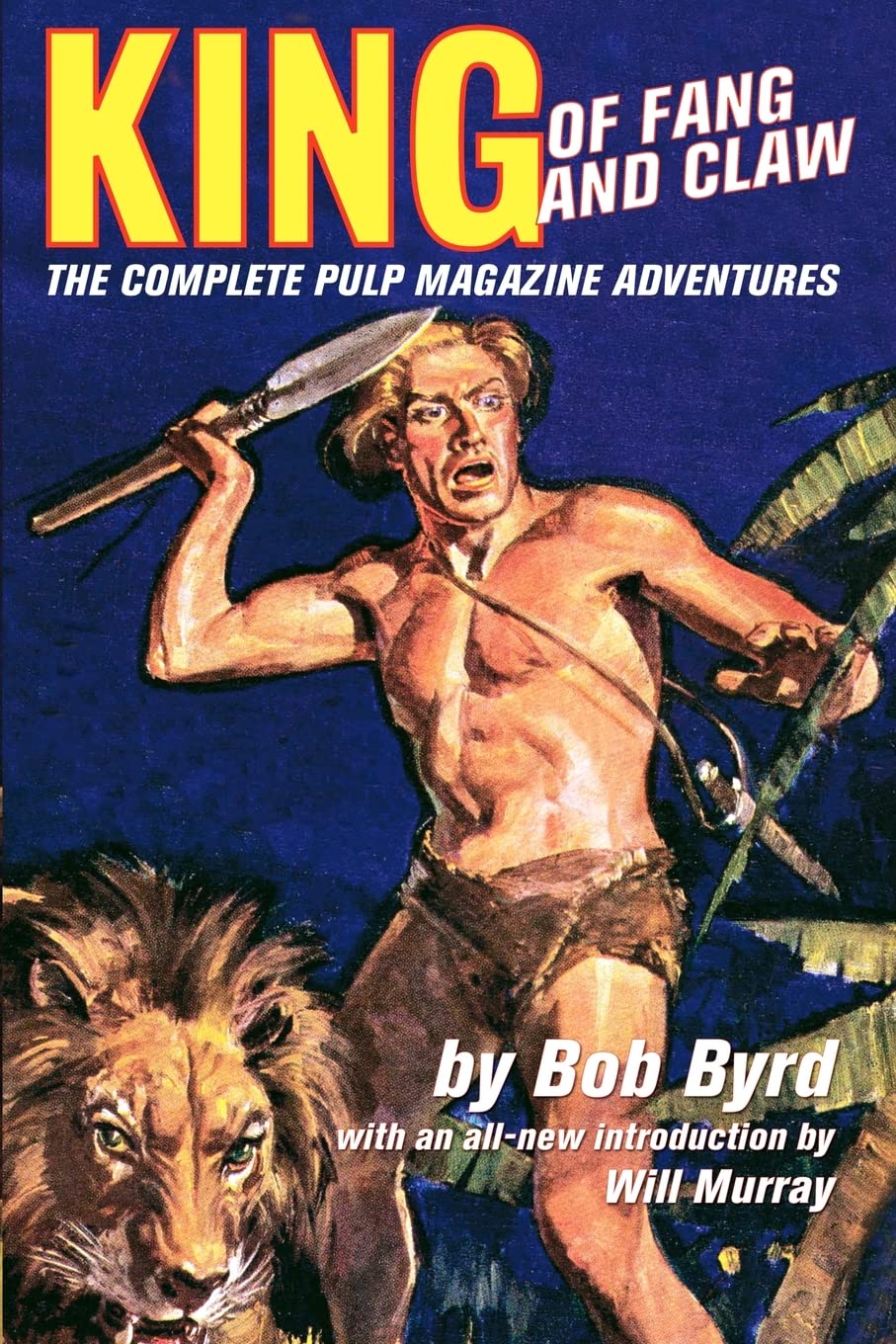 King Of Fang & Claw: The Complete Pulp Magazine Adventures,Used