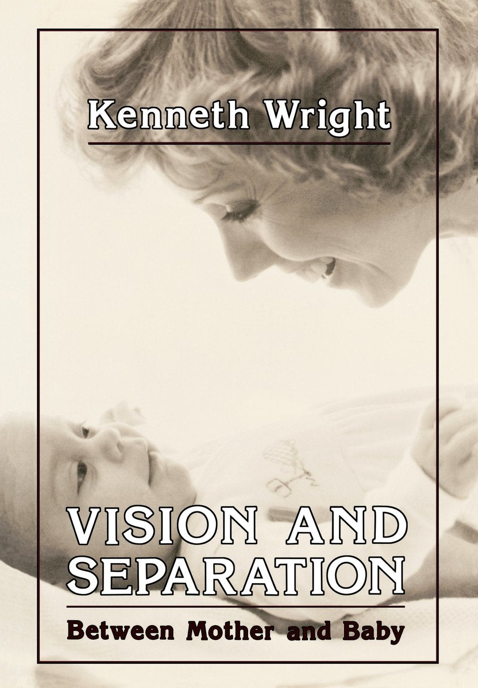 Vision and Separation: Between Mother and Baby,Used