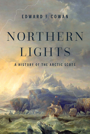 Northern Lights: A History of the Arctic Scots,Used