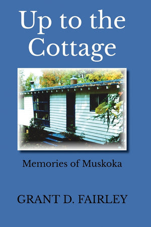 Up To The Cottage: Memories Of Muskoka,Used