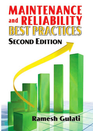 Maintenance And Reliability Best Practices2012 (Volume 1)