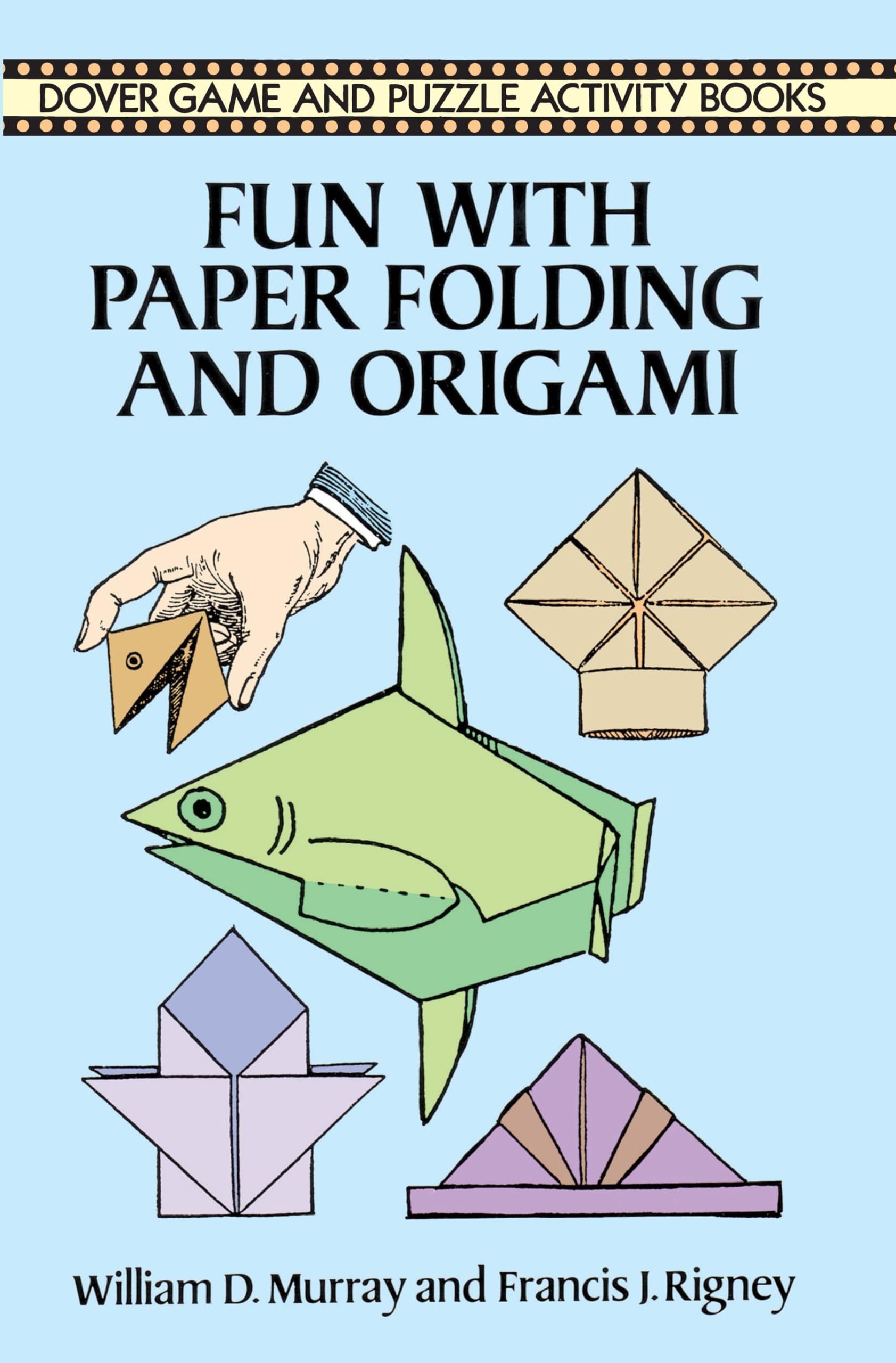 Fun with Paper Folding and Origami (Dover Children's Activity Books),Used