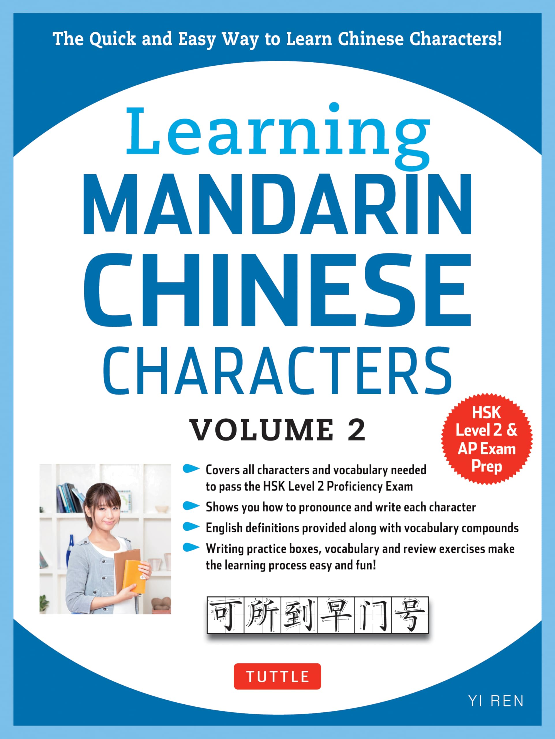 Learning Mandarin Chinese Characters Volume 2: The Quick And Easy Way To Learn Chinese Characters! (Hsk Level 2 & Ap Study Exam ,New