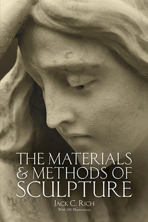 Dover Publications The Materials and Methods of Sculpture - Essential Guide for Aspiring Artists