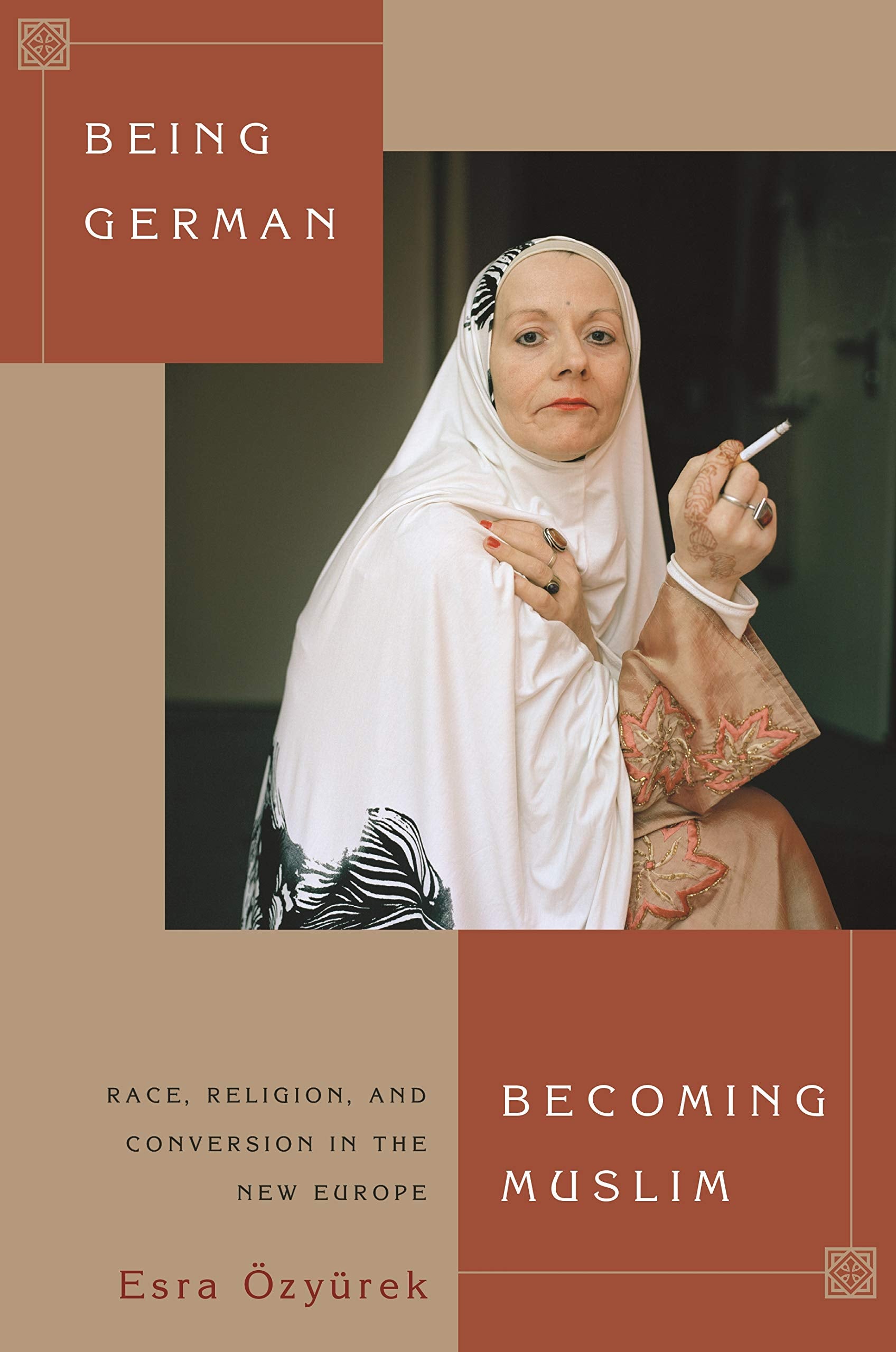 Being German, Becoming Muslim: Race, Religion, and Conversion in the New Europe (Princeton Studies in Muslim Politics),Used