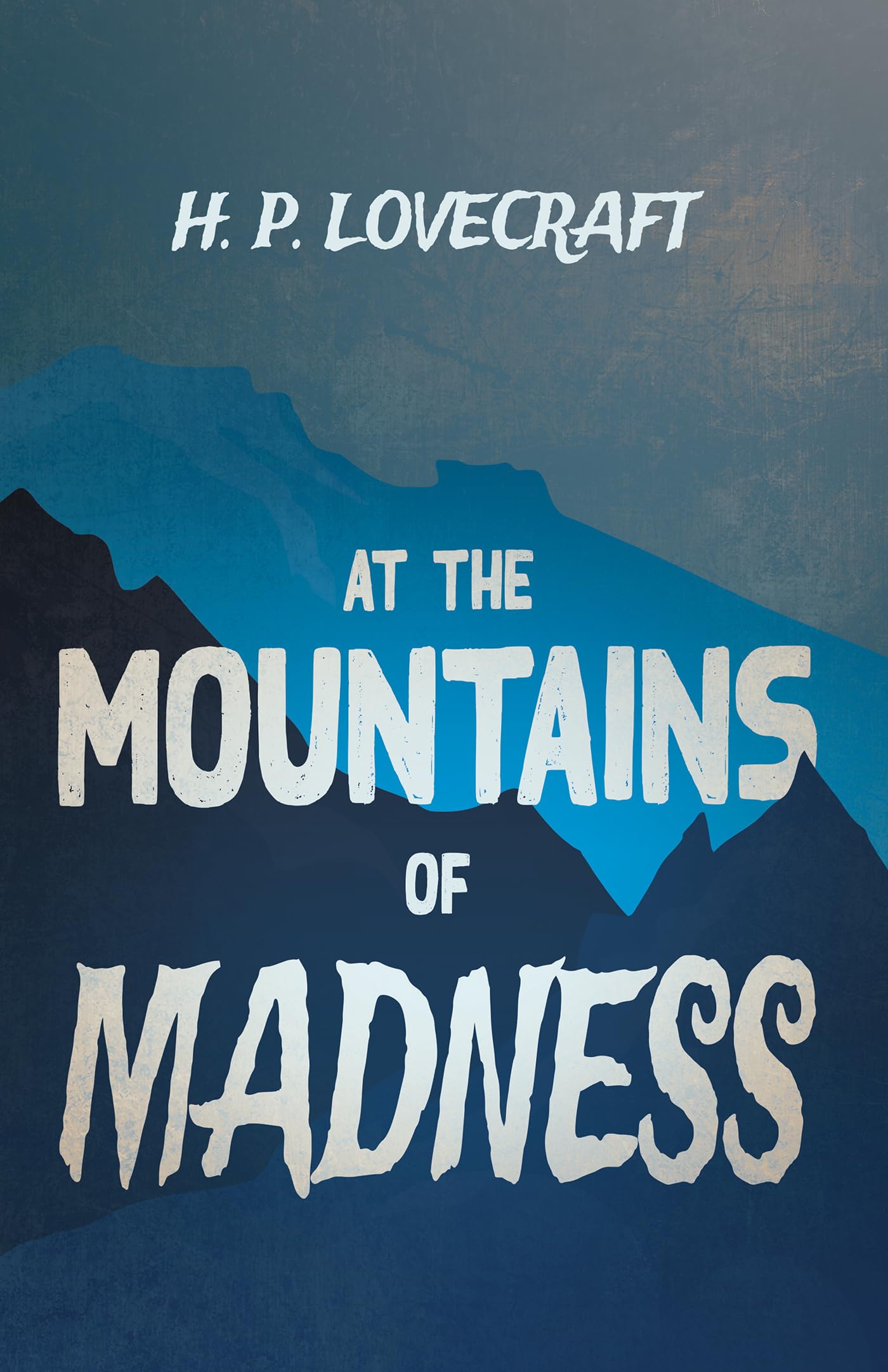 At The Mountains Of Madness (Fantasy And Horror Classics);With A Dedication By George Henry Weiss,Used