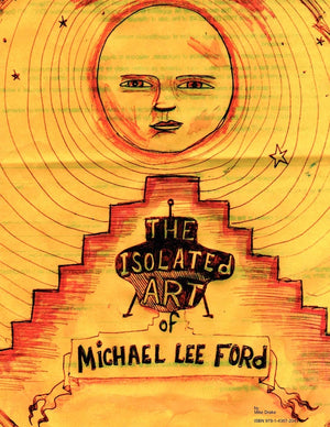 The Isolated Art Of Michael Lee Ford,Used
