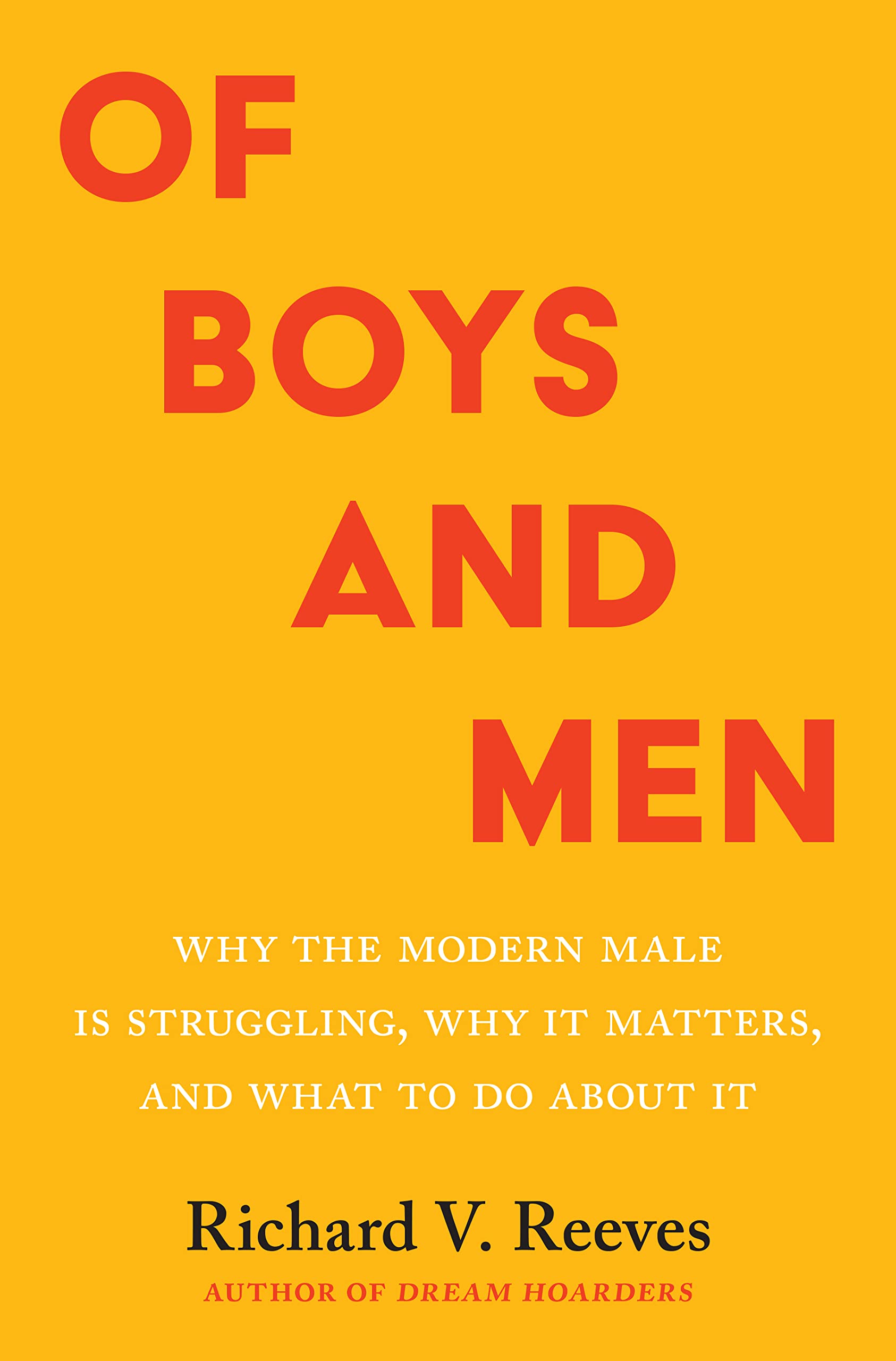 Of Boys And Men: Why The Modern Male Is Struggling, Why It Matters, And What To Do About It-new