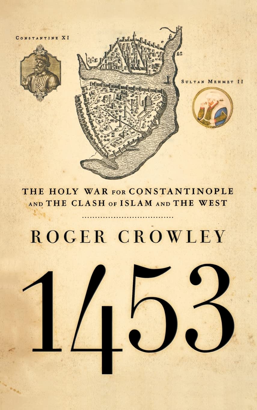 1453: The Holy War for Constantinople and the Clash of Islam and the West,Used