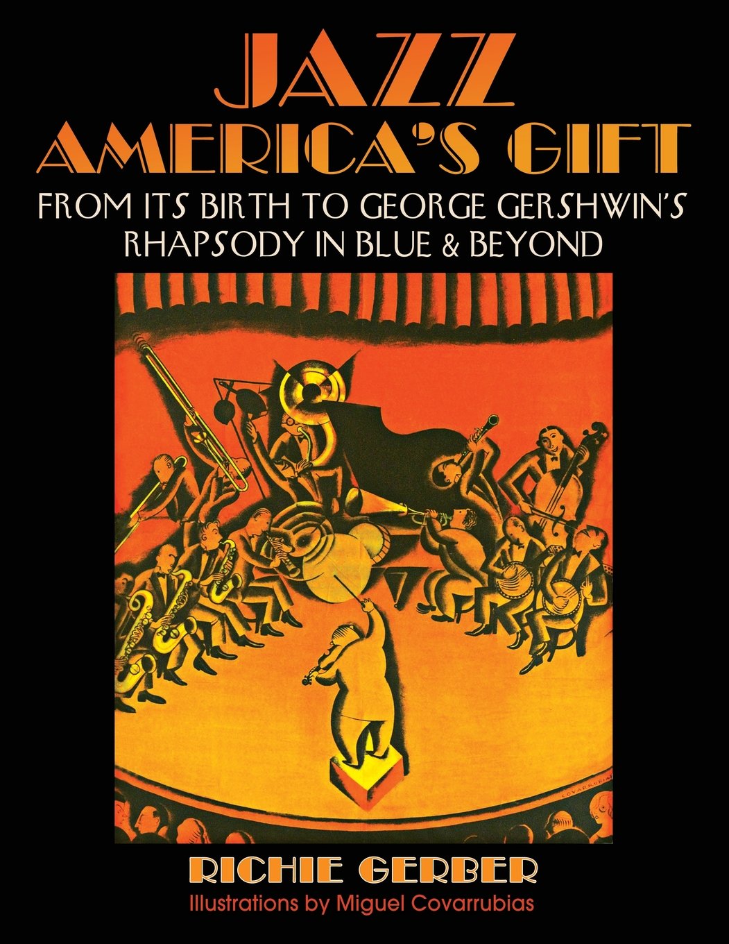 Jazz: America's Gift: From Its Birth to George Gershwin's Rhapsody in Blue & Beyond,Used