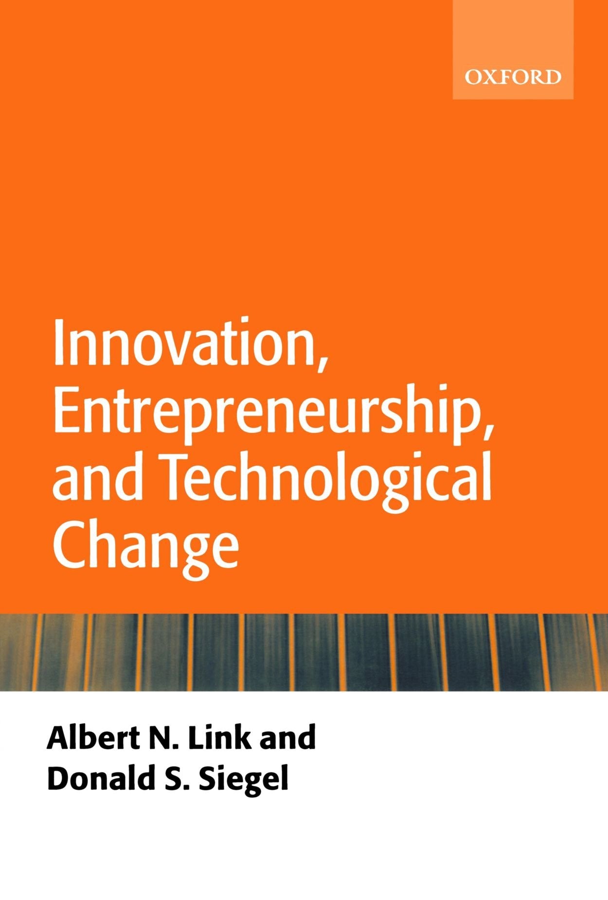 Innovation, Entrepreneurship, And Technological Change,Used