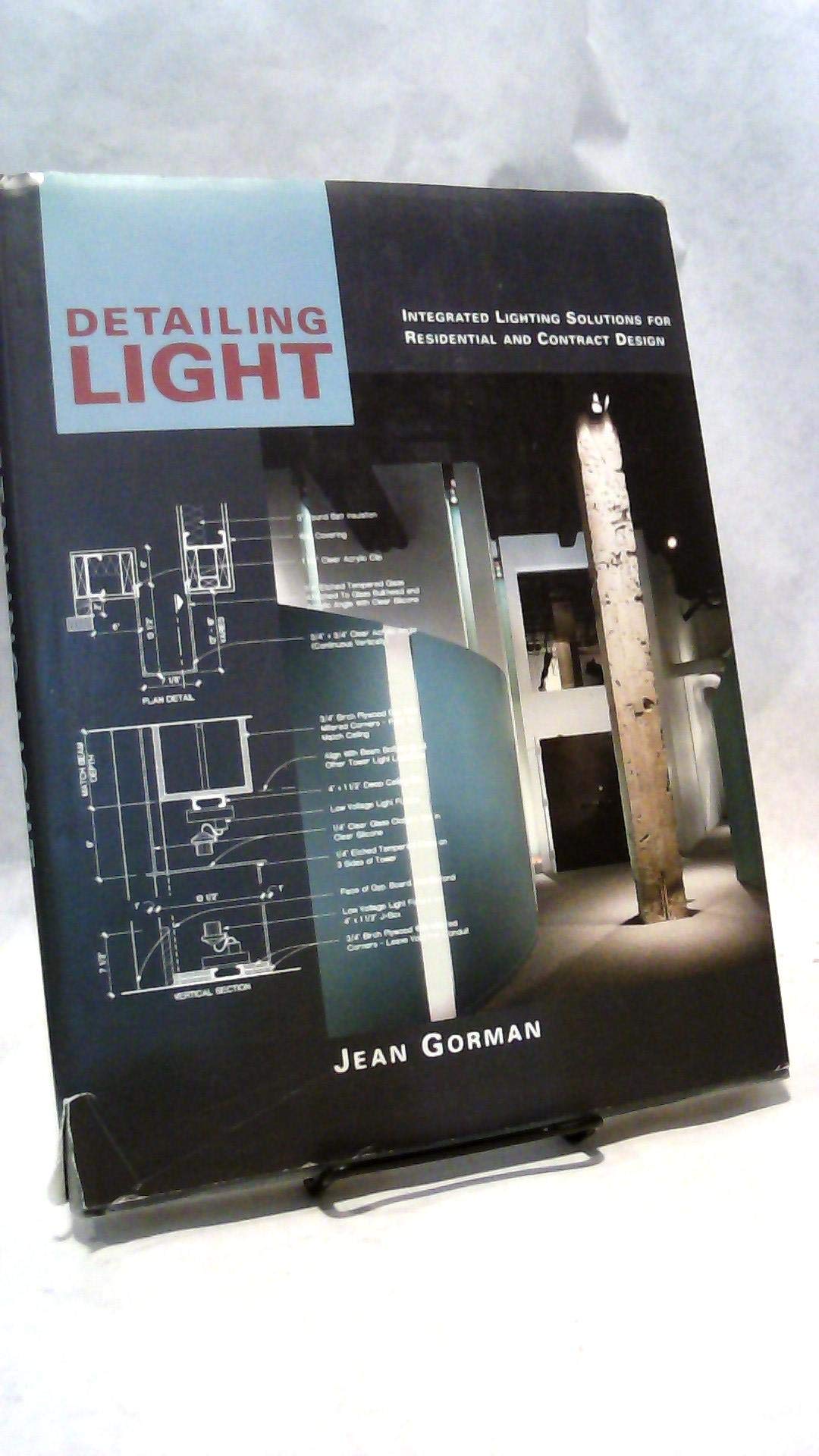 Detailing Light: Integrated Lighting Solutions for Residential and Contract Design,Used