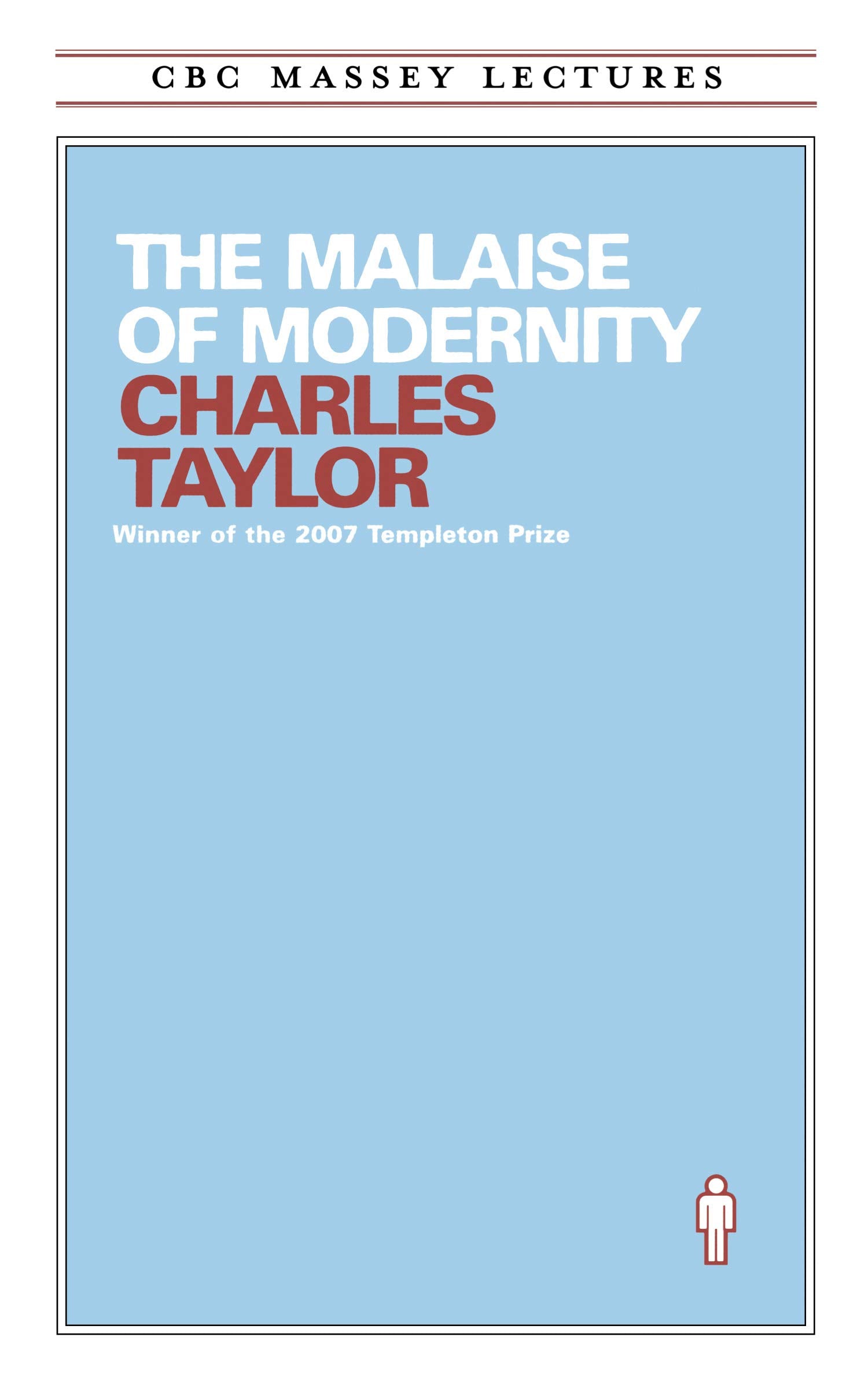 The Malaise of Modernity (Cbc Massey Lectures Series),Used