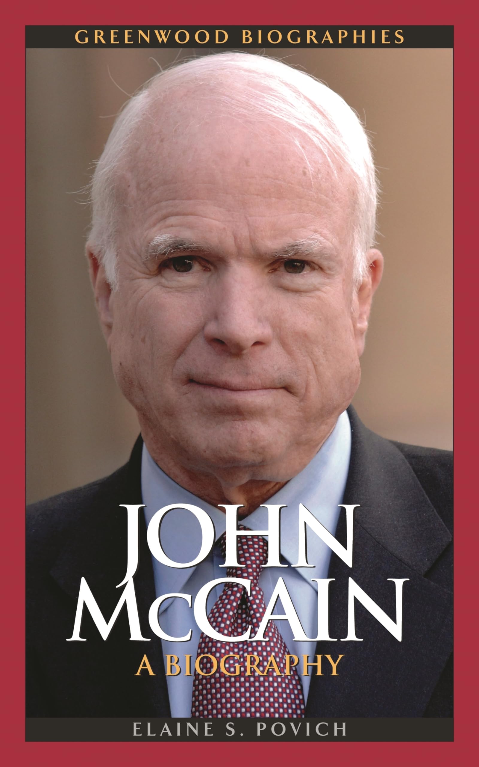 John McCain: A Biography (Greenwood Biographies),Used
