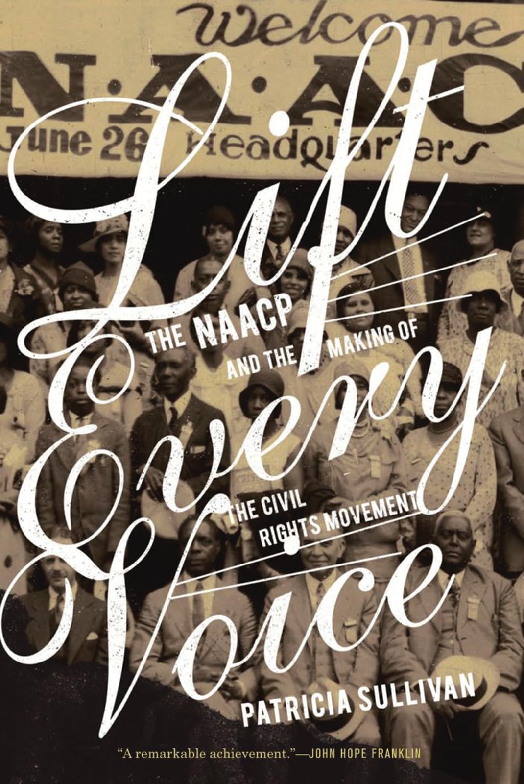 Lift Every Voice: The NAACP and the Making of the Civil Rights Movement,Used