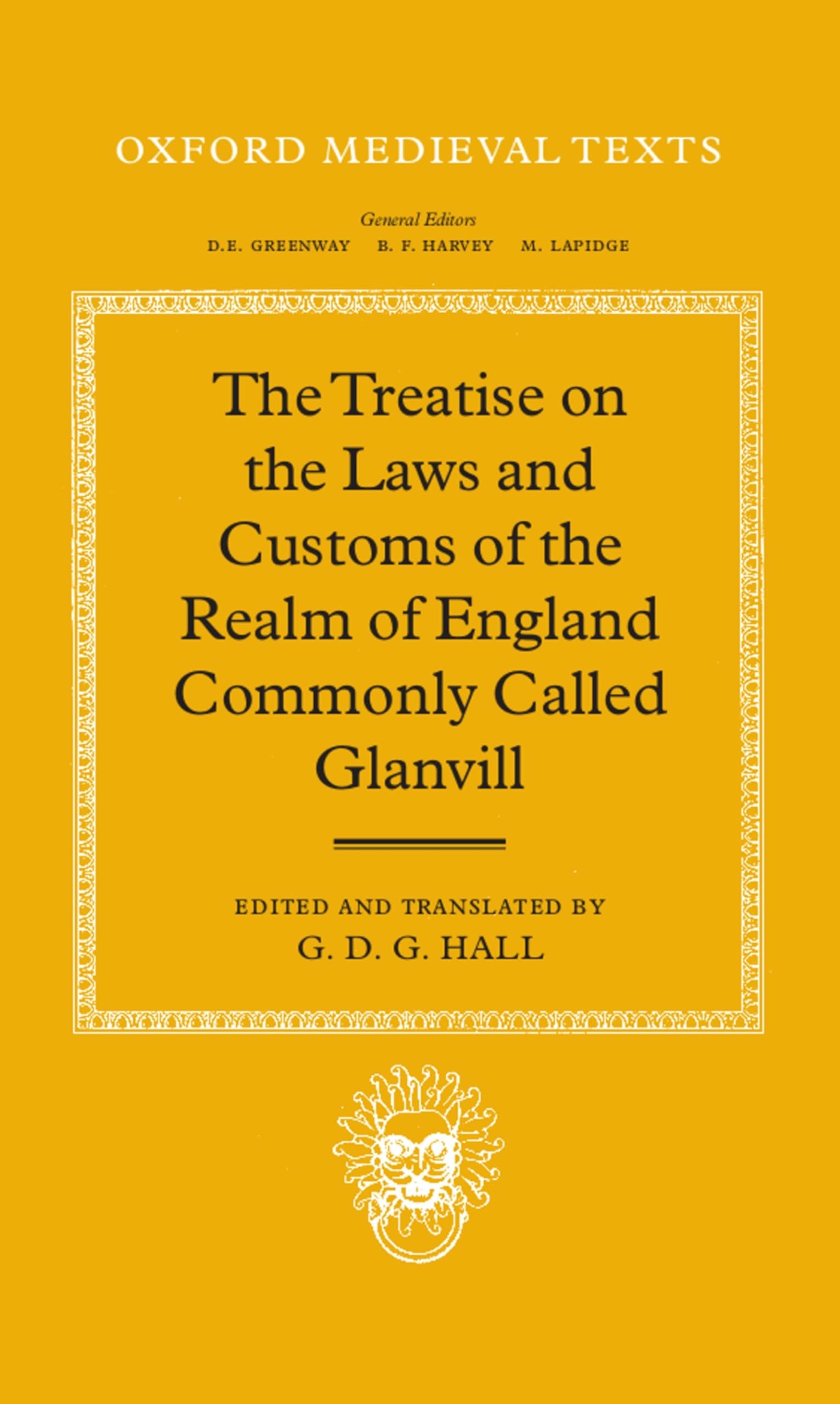 The Treatise on the Laws and Customs of the Realm of England Commonly Called Glanvill (Oxford Medieval Texts),Used