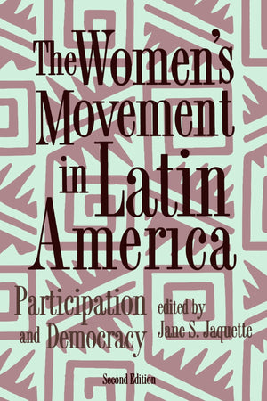 The Women'S Movement In Latin America: Participation And Democracy (Thematic Studies In Latin America),Used