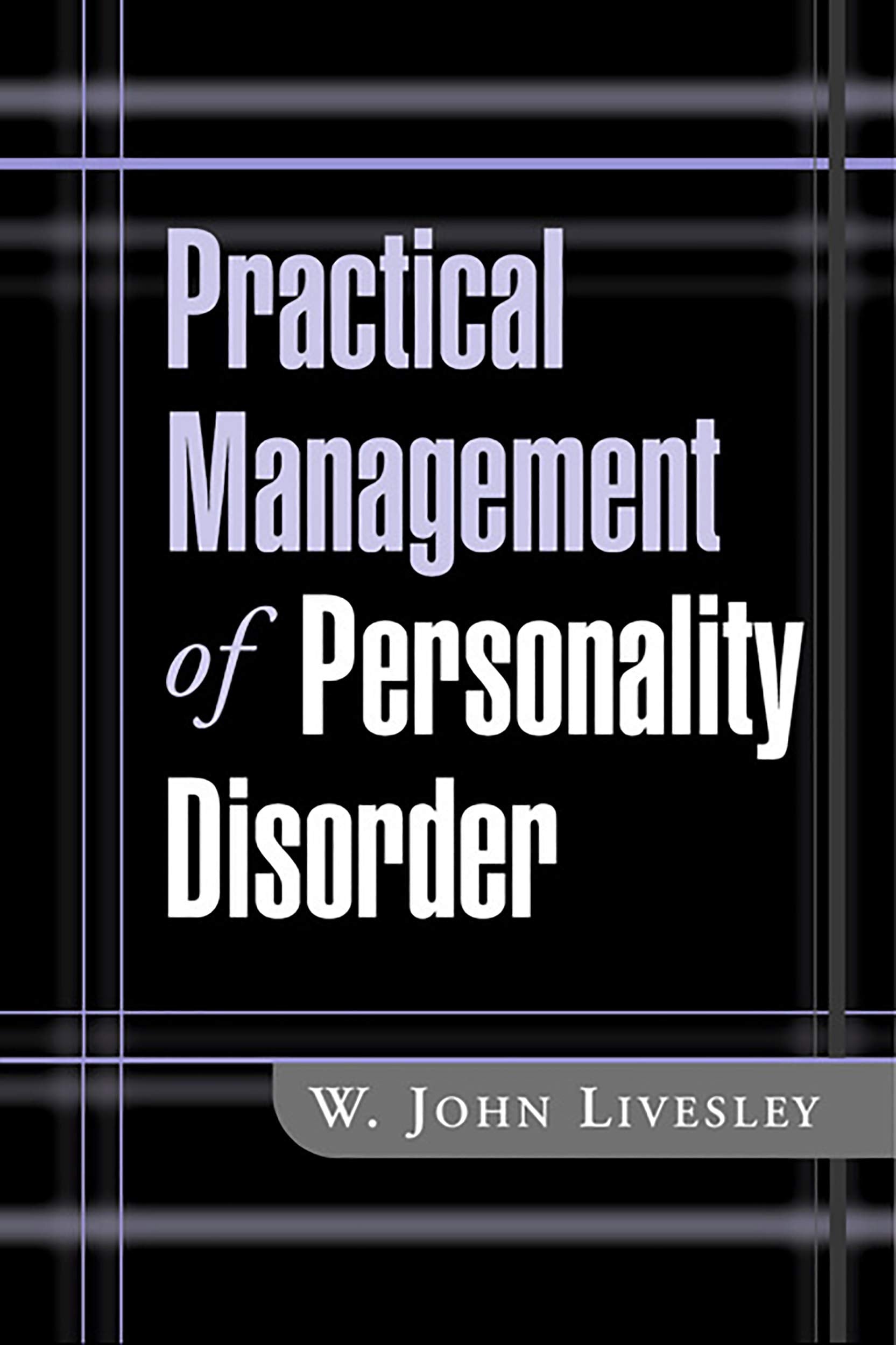 Practical Management of Personality Disorder,New