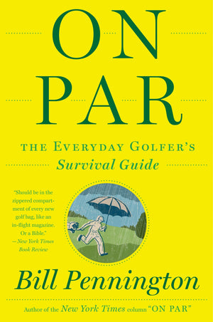 On Par: The Everyday Golfer's Survival Guide,Used