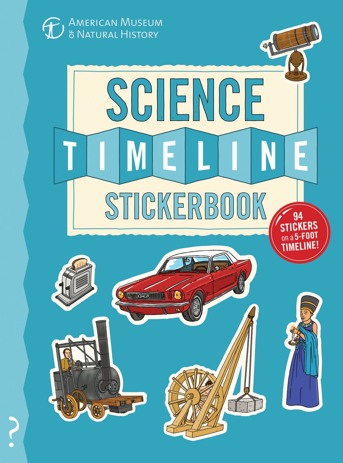 The Science Timeline Stickerbook: The story of science from the Stone Ages to the present day!,Used