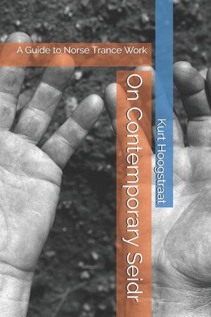 On Contemporary Seidr: A Guide to Norse Trance Work,Used