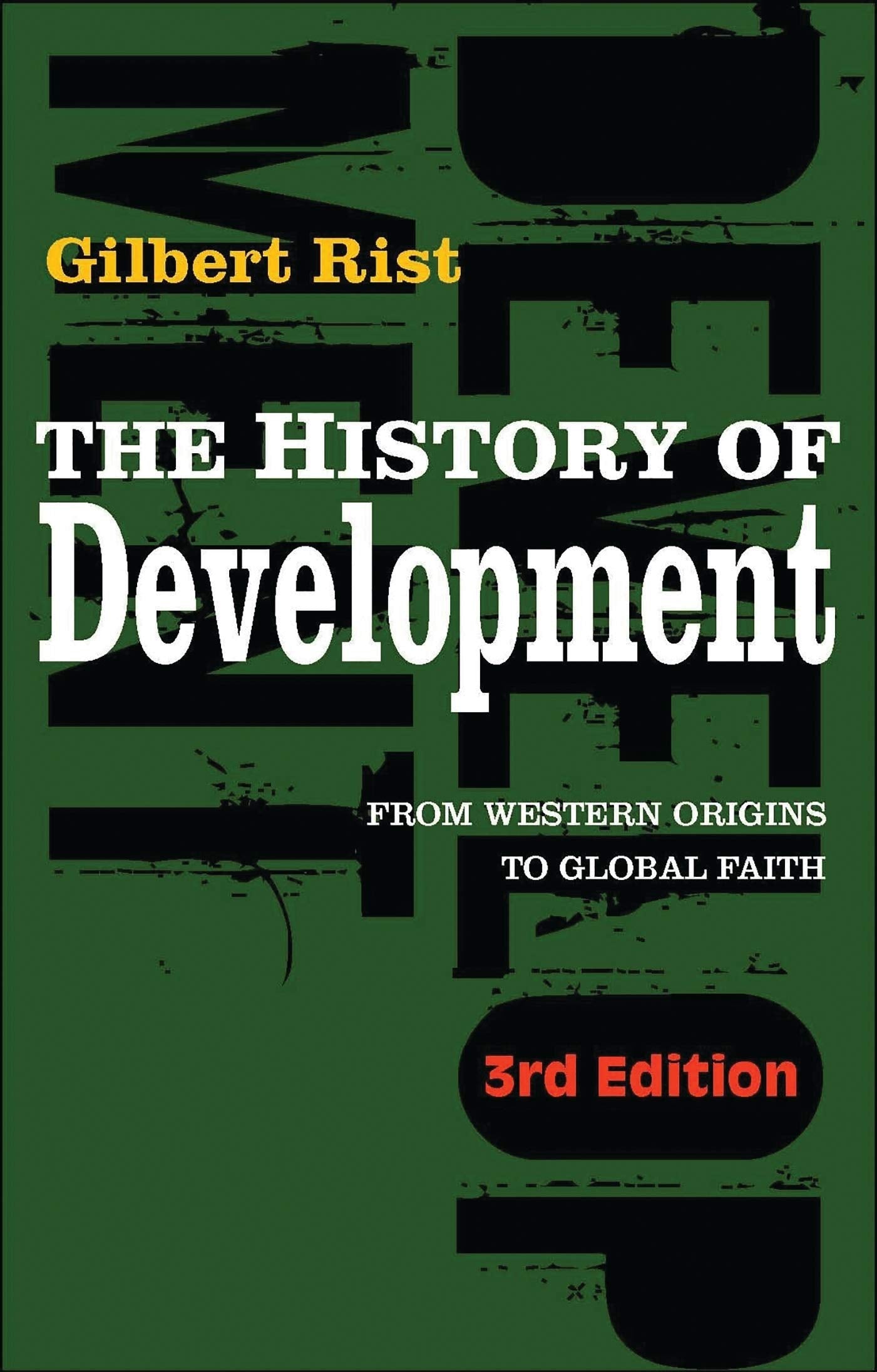 The History Of Development: From Western Origins To Global Faith (Development Essentials)