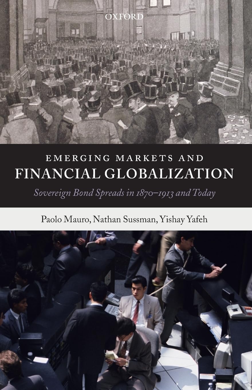 Emerging Markets And Financial Globalization: Sovereign Bond Spreads In 18701913 And Today