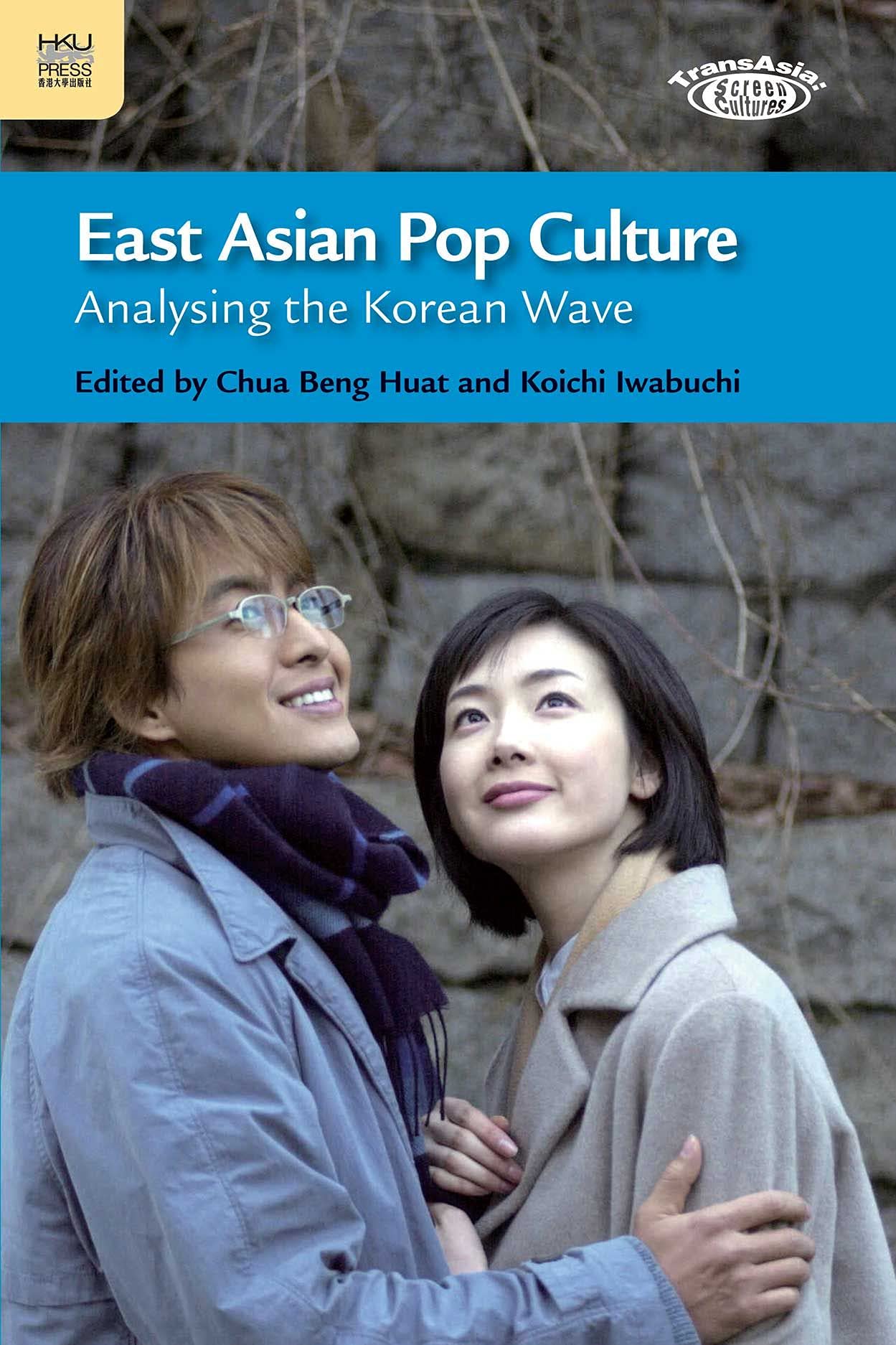 East Asian Pop Culture: Analysing the Korean Wave (TransAsia: Screen Cultures),Used