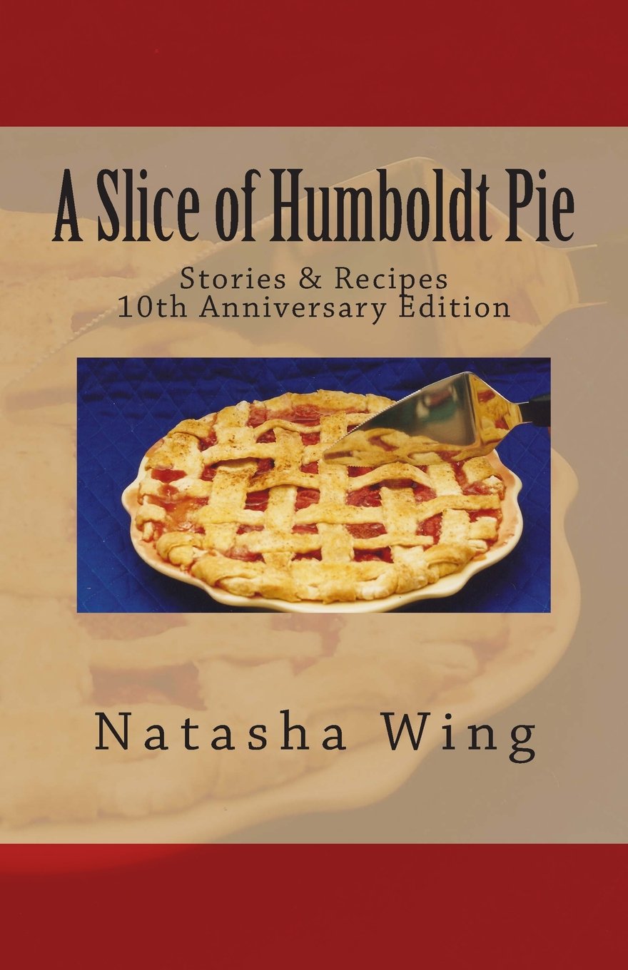 A Slice of Humboldt Pie: 10th Anniversary Edition,Used