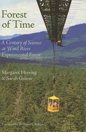 Forest Of Time: A Century Of Science At Wind River Experimental Forest,Used