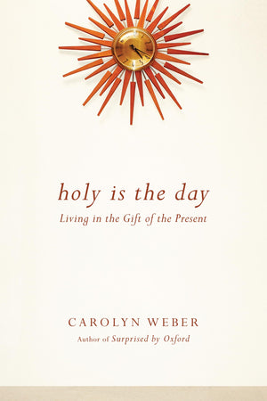 Holy Is the Day: Living in the Gift of the Present,Used