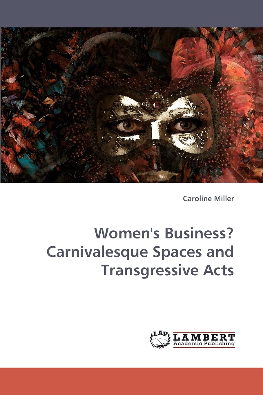 Women's Business? Carnivalesque Spaces and Transgressive Acts,Used