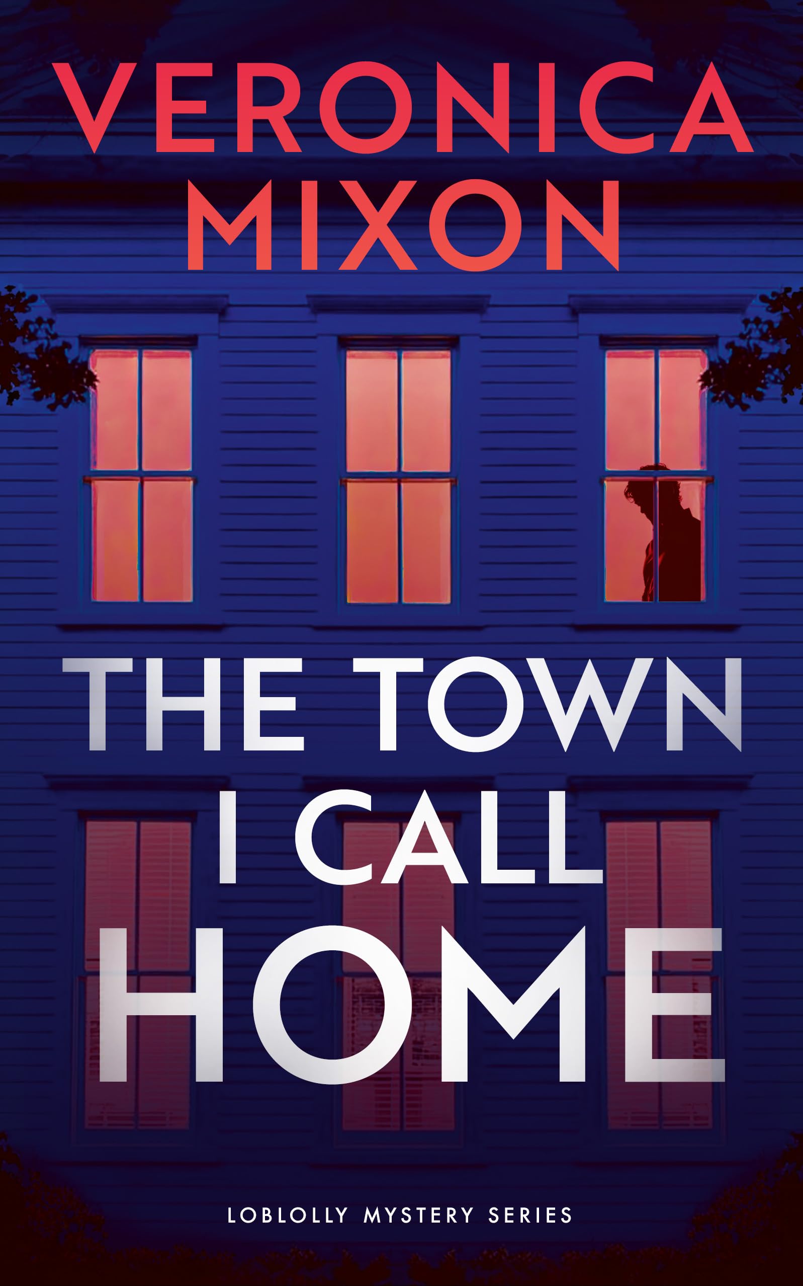 The Town I Call Home (Loblolly Mystery Series, 1)