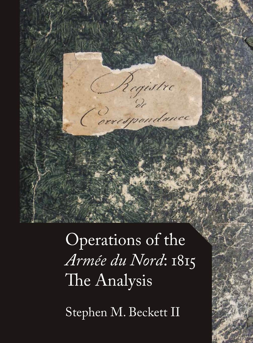 Operations of the Arme du Nord: 1815: The Analysis,Used