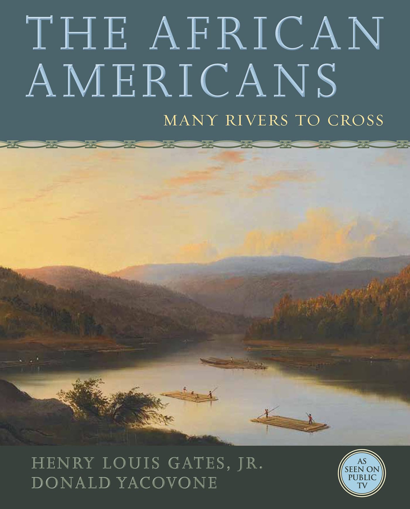 The African Americans: Many Rivers To Cross