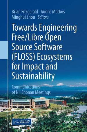 Towards Engineering Free/Libre Open Source Software (FLOSS) Ecosystems for Impact and Sustainability: Communications of NII Shon,Used