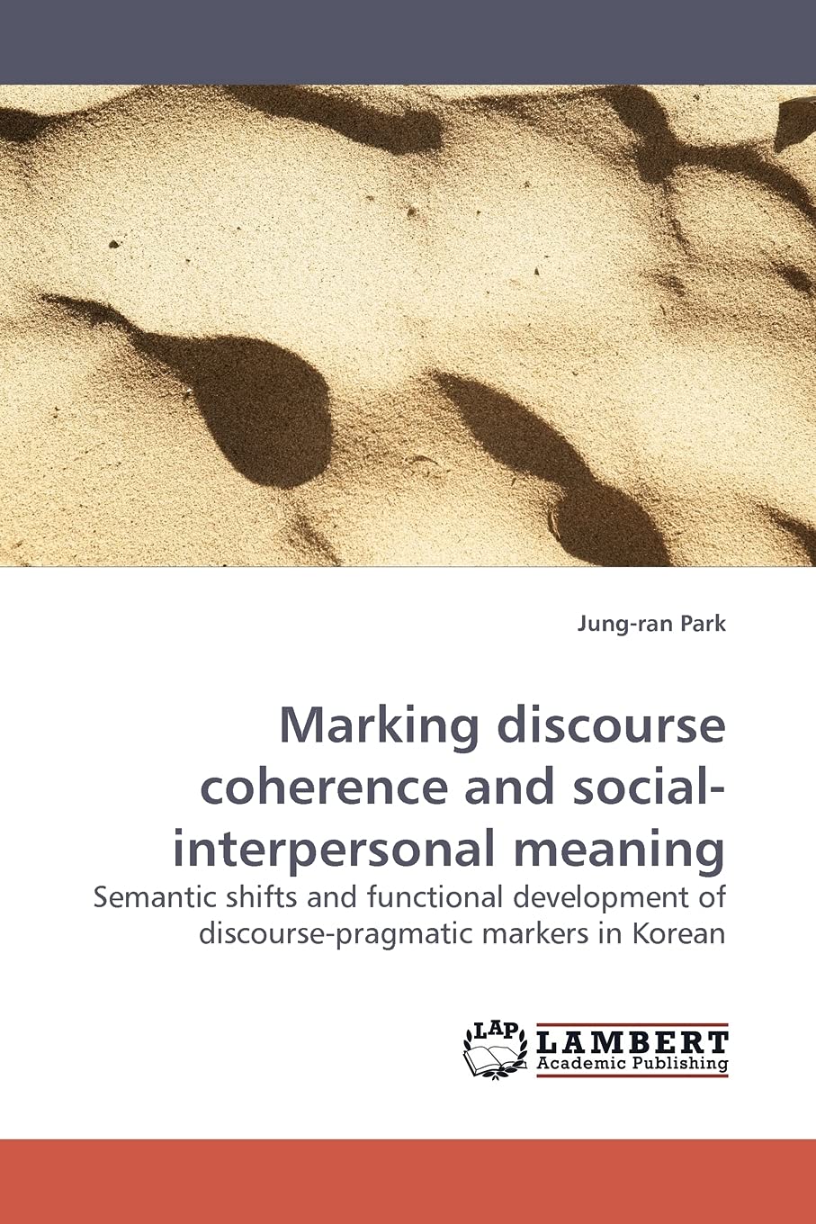 Marking discourse coherence and socialinterpersonal meaning: Semantic shifts and functional development of discoursepragmatic ,Used
