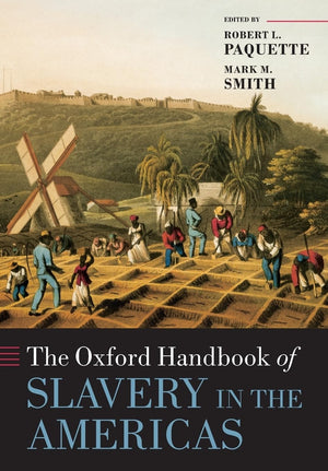 The Oxford Handbook of Slavery in the Americas (Oxford Handbooks),Used