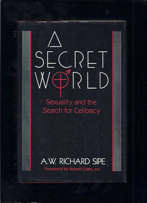 A Secret World: Sexuality And The Search For Celibacy,Used