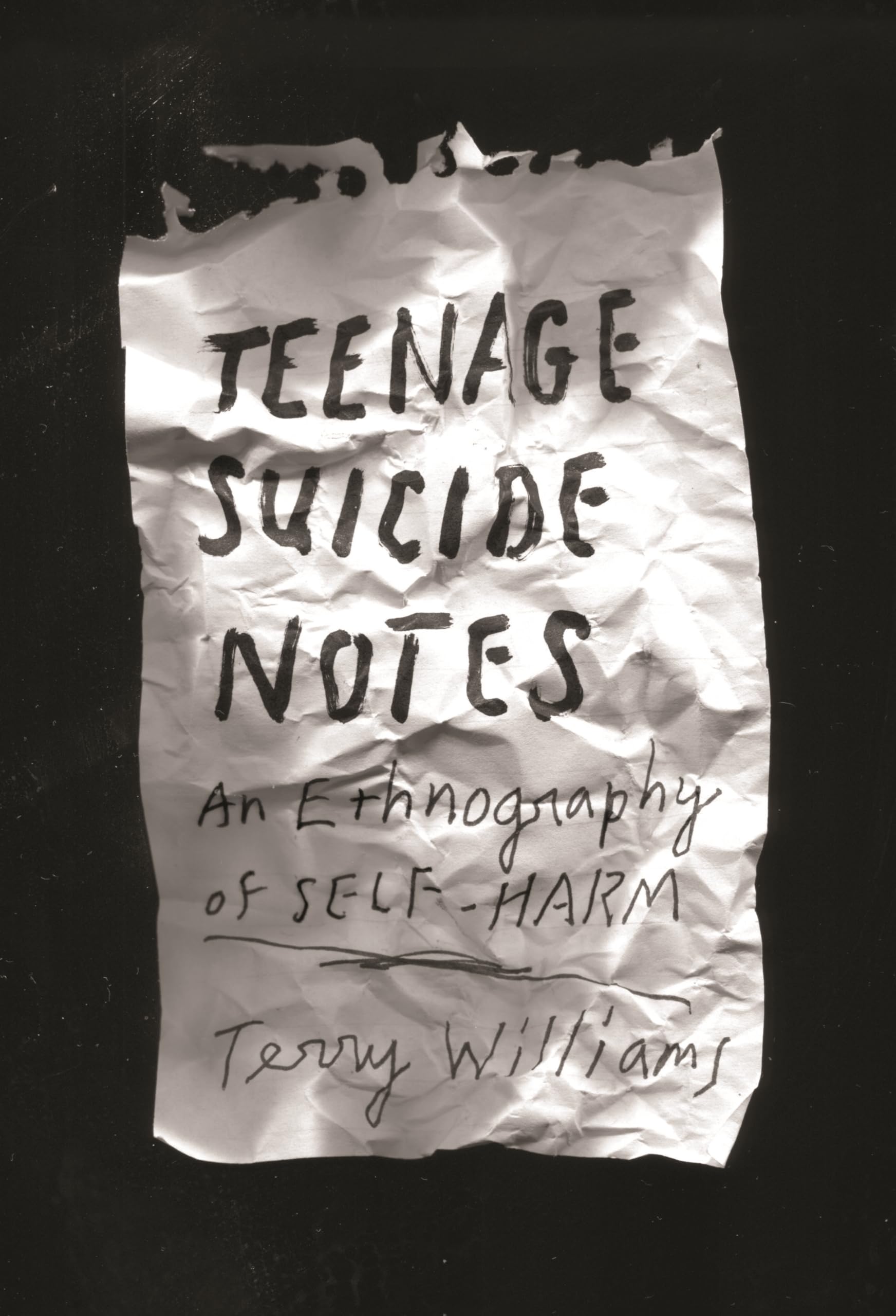 Teenage Suicide Notes: An Ethnography of SelfHarm (The Cosmopolitan Life),Used
