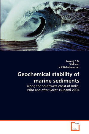 Geochemical stability of marine sediments: along the southwest coast of India: Prior and after Great Tsunami 2004,Used