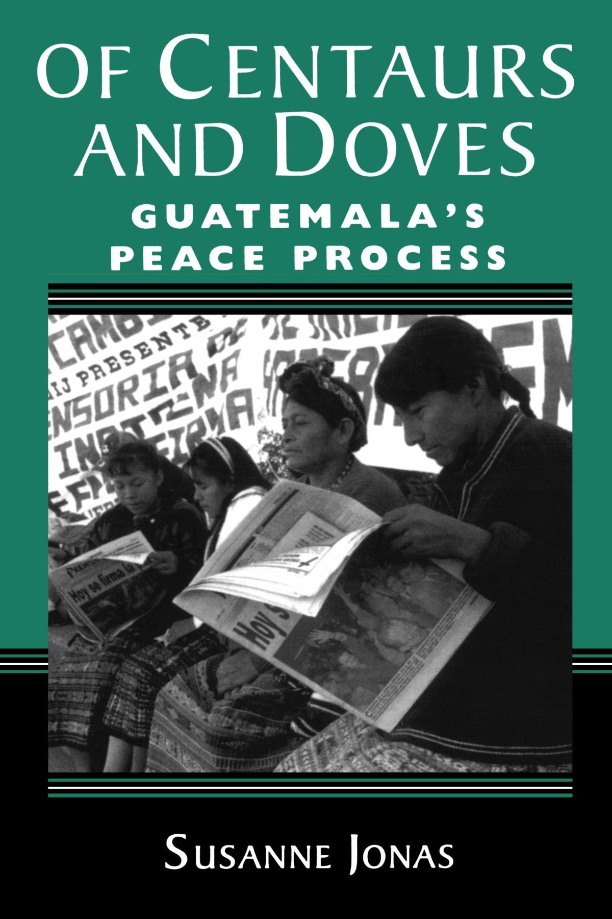 Of Centaurs And Doves: Guatemala's Peace Process,Used