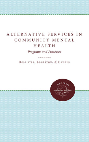 Alternative Services In Community Mental Health: Programs And Processes,Used