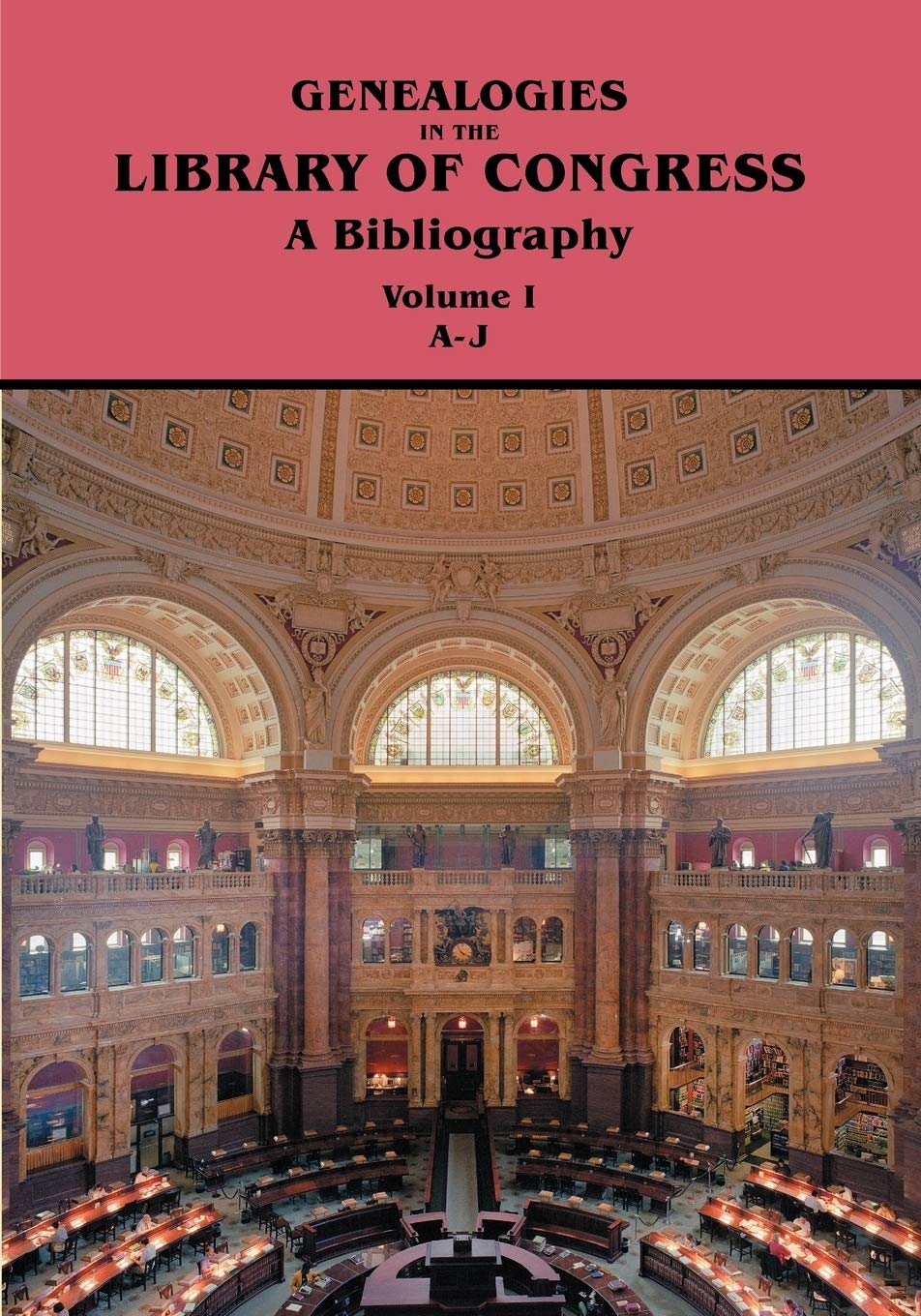 Genealogies in the Library of Congress: A Bibliography. Volume I, Families AJ,Used