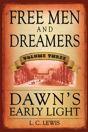 Free Men and Dreamers: Dawn's Early Light,Used