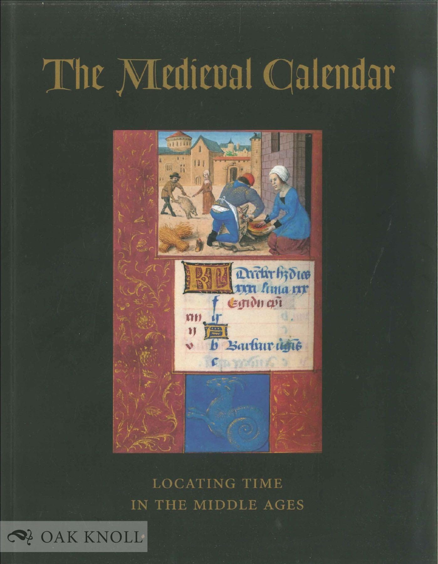 The Medieval Calendar: Locating Time in the Middle Ages,Used